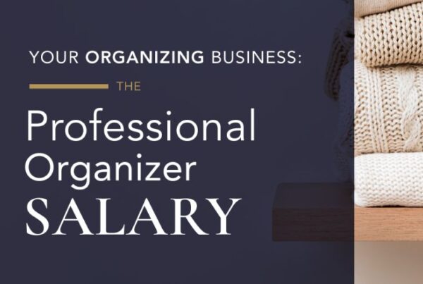 Professional organizer salary article, July 14 2021, Feature Image